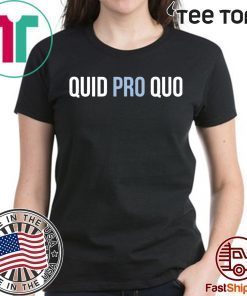 Quid pro quo 2020 T-Shirt