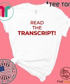 Read The Transcript - Read The Transcript T-Shirt