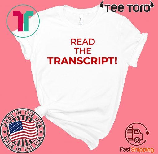 Read The Transcript - Read The Transcript T-Shirt