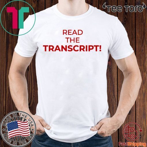 Read The Transcript - Read The Transcript T-Shirt