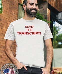 Read The Transcript T-Shirt Offcial