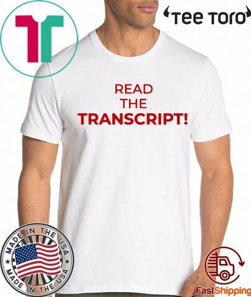 Buy Read The Transcript T-Shirt