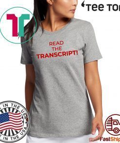 Donald Trump T-Shirt Read The Transcript Shirt