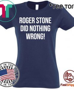 Roger Stone Did Nothing Wrong Offcial T-Shirt