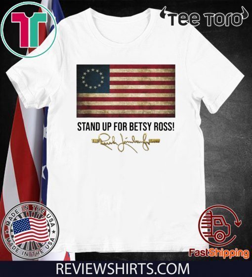 Rush Limbaugh Show Stand Up For Betsy Ross Classic T-Shirt