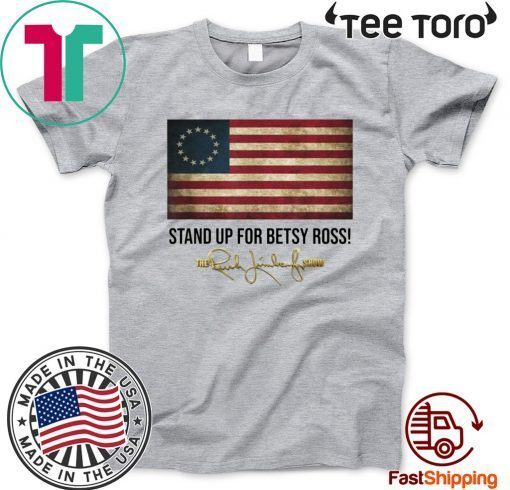 Rush Limbaugh Show Stand Up For Betsy Ross Classic T-Shirt