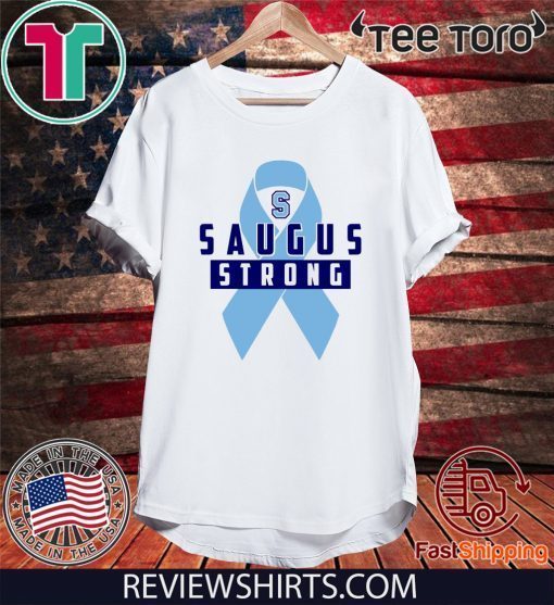 Saugus Strong Shirt T-Shirt