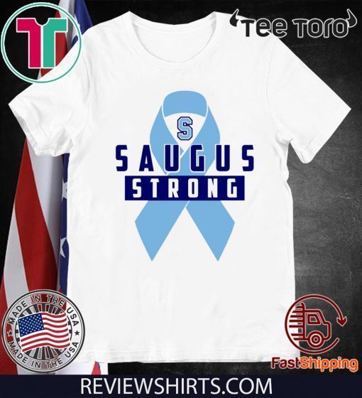 Saugus Strong Shirt T-Shirt