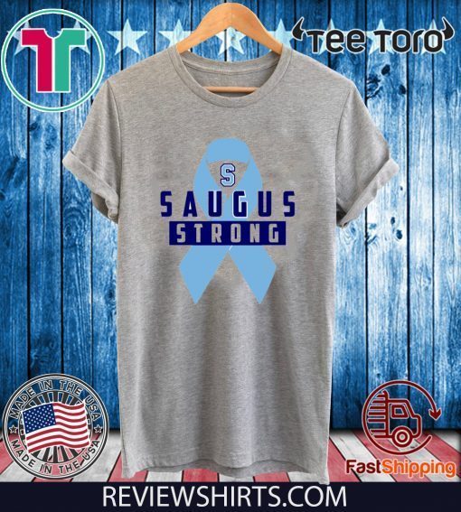 Saugus Strong Shirt T-Shirt