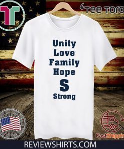 Saugus Strong Unity Love Family Hope For T-Shirt