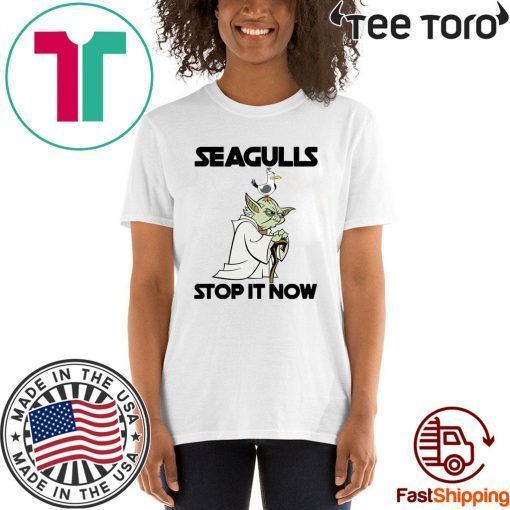 Seagulls Stop It Now Shirt - Limited Edition