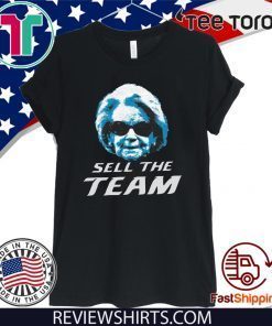 Sell The Team DET Shirt - Sell The Team T-Shirt