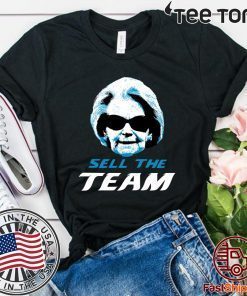 Sell The Team Martha Ford Shirt T-Shirt