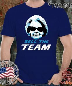 Sell The Team Martha Ford Shirt T-Shirt