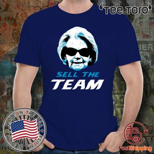 Sell The Team Martha Ford Shirt T-Shirt