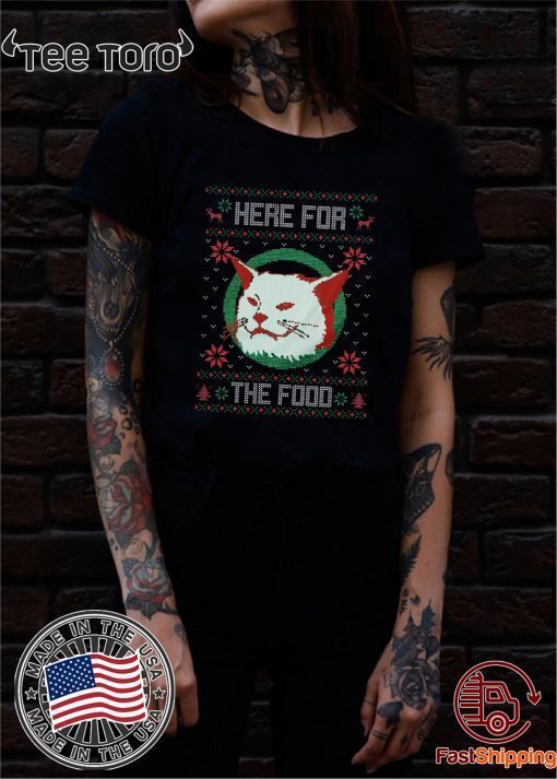 Smudge the cat Christmas Shirt Here for the food T-Shirt