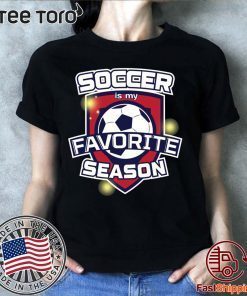 Soccer is my favorite season Tee shirt