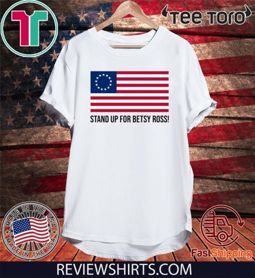 Stand Up for Betsy Ross Flag Classic T-Shirt