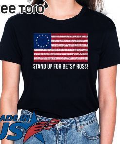 Stand Up for Betsy Ross Classic T-Shirt