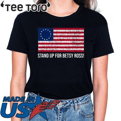 Stand Up for Betsy Ross Classic T-Shirt