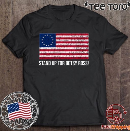 Stand Up for Betsy Ross Classic T-Shirt