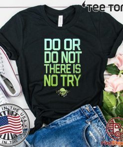 Star Wars Yoda Do Or Do Not There Is No Try Tee Shirt