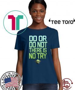 Star Wars Yoda Do Or Do Not There Is No Try Tee Shirt