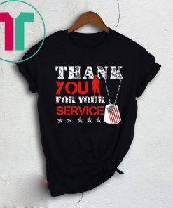 Thank You for your Service Shirt
