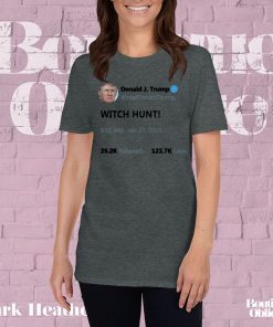 Trump witch hunt tee shirts