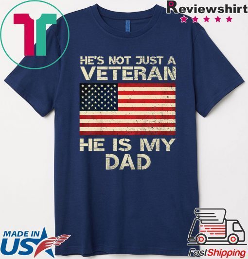 VETERAN He Is My DAD American flag Veterans Day Shirt
