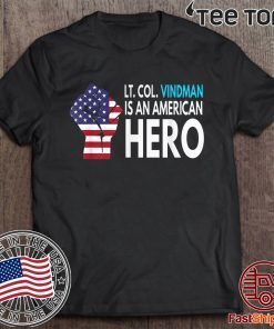 VINDMAN IS AN USA HERO FOR T-SHIRT
