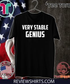 Very Stable Genius Offcial T-Shirt