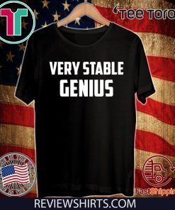 Very Stable Genius Unisex T-Shirt