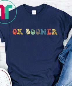 OK Boomer Gen Z Millennials Vintage Retro Meme Joke Vintage Shirt