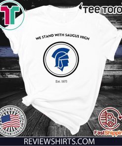 We Stand With Saugus High Santa Clarita T-Shirt
