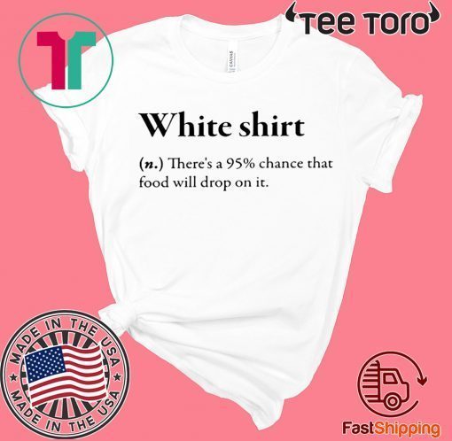 WHITE SHIRT DEFINITION FOR 2020 T-SHIRT