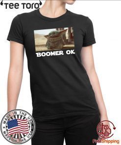 BABY YODA BOOMER OK SHIRT - BABY YODA BOOMER