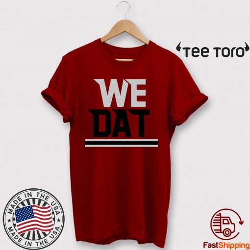 We Dat Shirt Atlanta Football - Offcial Tee