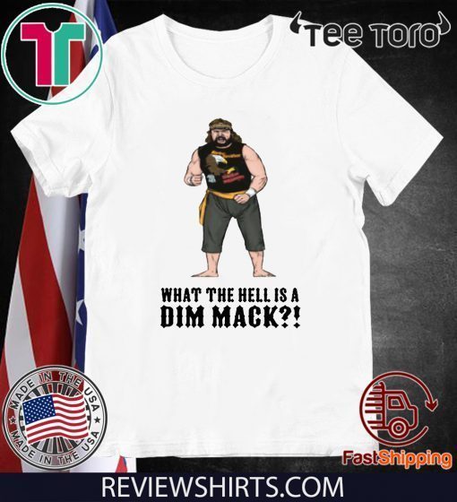 What the Hell is a Dim Mak? For Edition T-Shirt