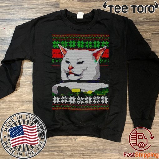 Woman Yelling At Cat Ugly Christmas Sweatshirt Sweater Funny Meme Xmas Sweatshirt T-Shirt