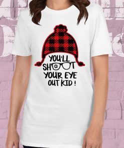 You’ll shoot your eye out kid Classic T-Shirt