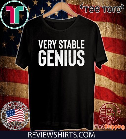 very stable genius T-Shirt