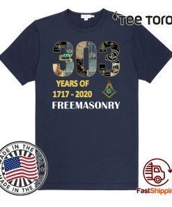 303 Years Of Freemasonry 1717 2020 T Shirt