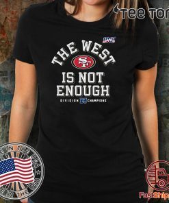 49ers The West Is Not Enough Offcial T-Shirt