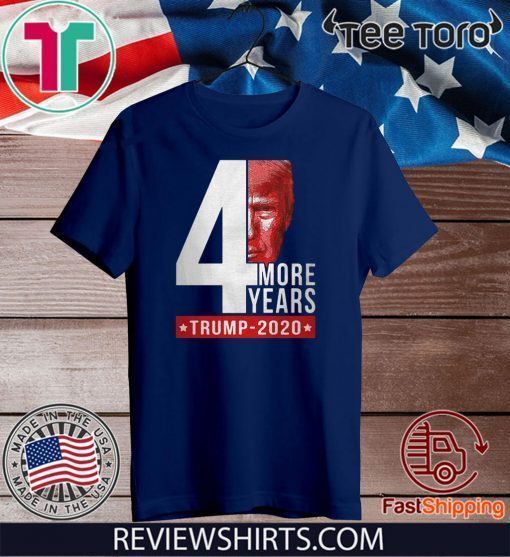 4th more years Donald Trump 2020 T-Shirt