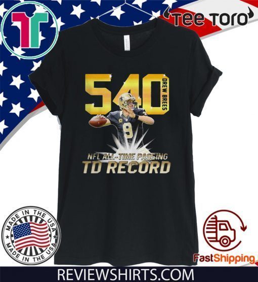 540 Drew Bress NFL All-Time Passing TD Record 2020 T-Shirt