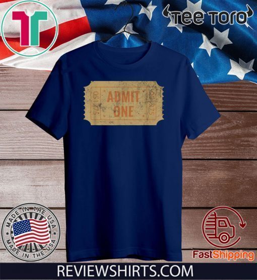 Offcial Admit One T-Shirt