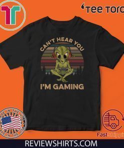 Aliens Can’t Hear You I’m Gaming Vintage Sunset Shirt T-Shirt