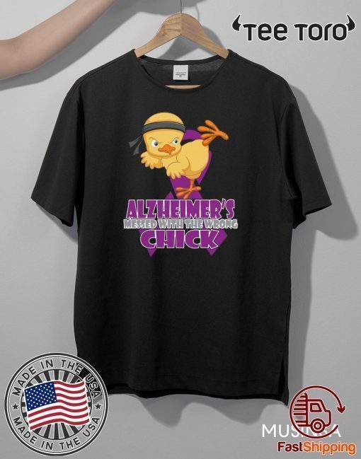 Alzheimer’s Messed With The Wrong Chick Limited Edition T-Shirt