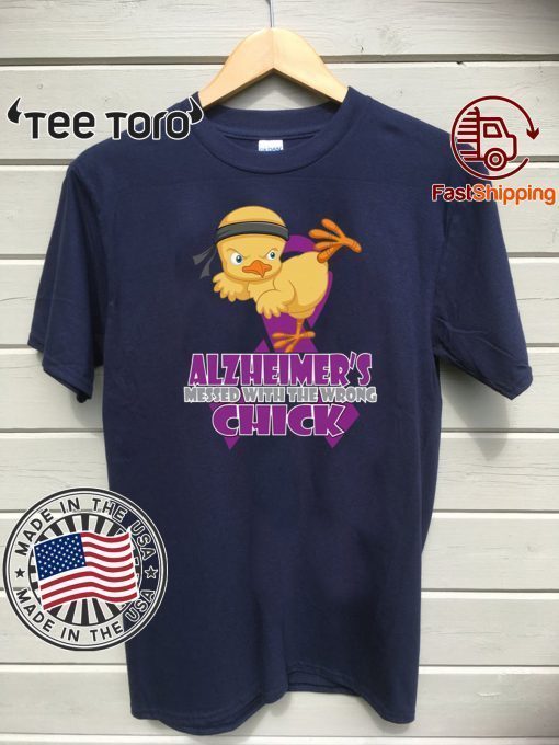 Alzheimer’s Messed With The Wrong Chick Limited Edition T-Shirt